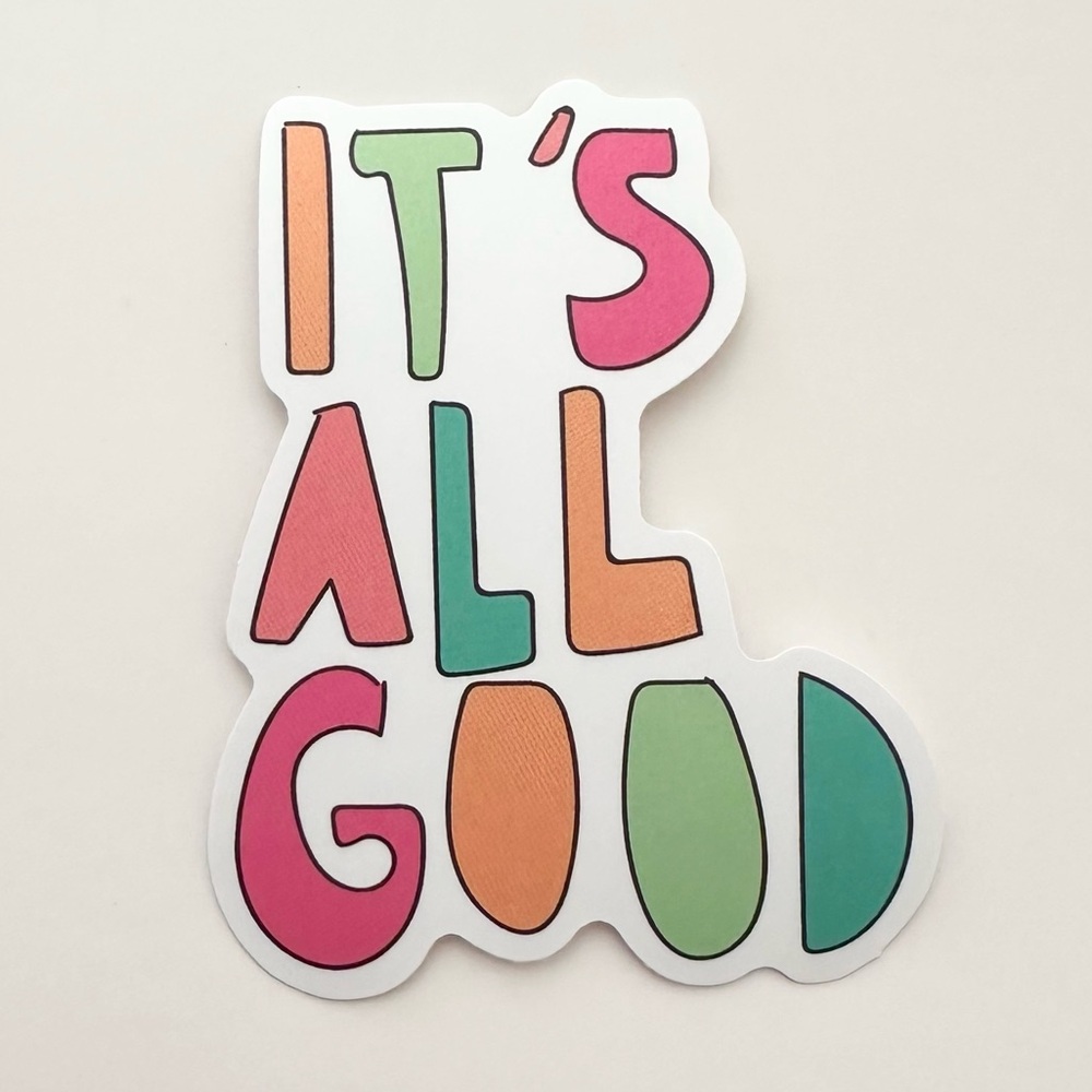 10/$10 It’s All Good Sticker